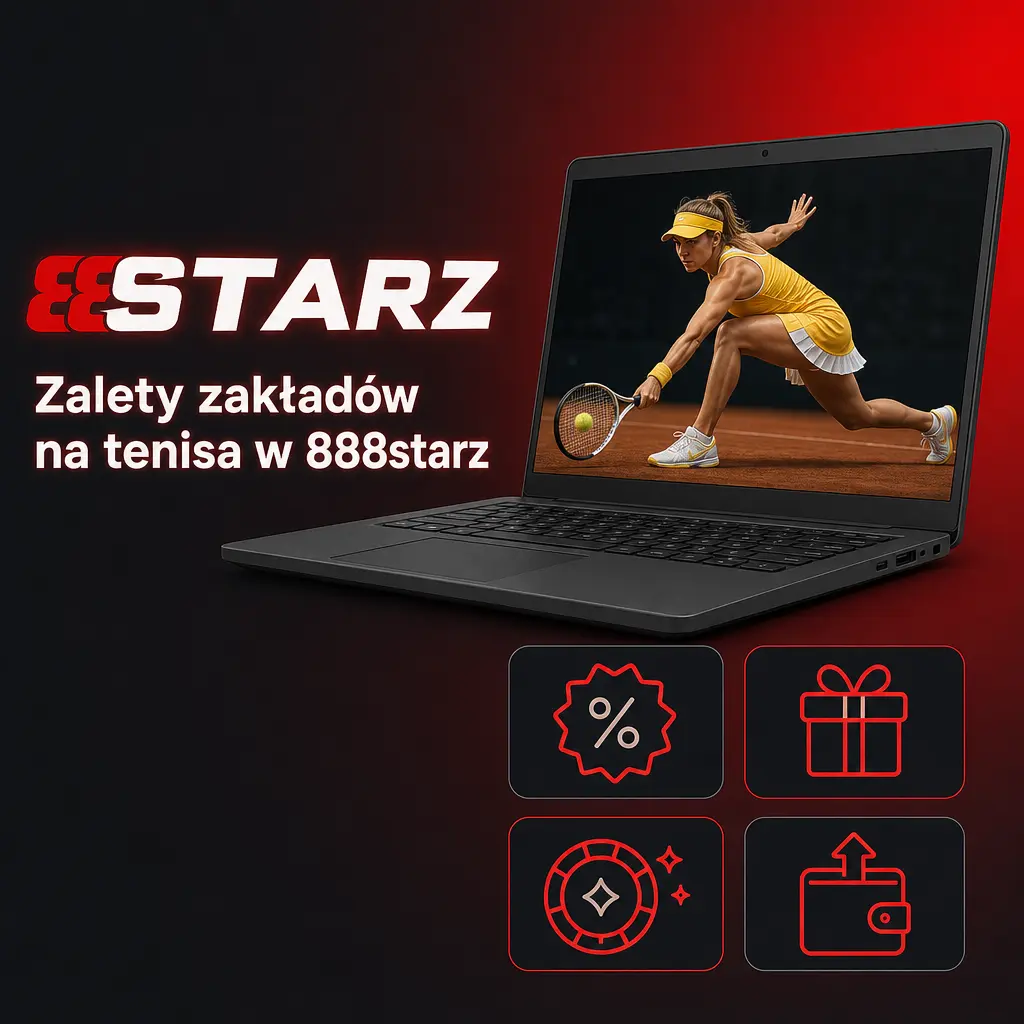 Zalety zakładów tenisowych w 888starz: szeroka oferta turniejów, cash out, bet builder i szybkie wypłaty.