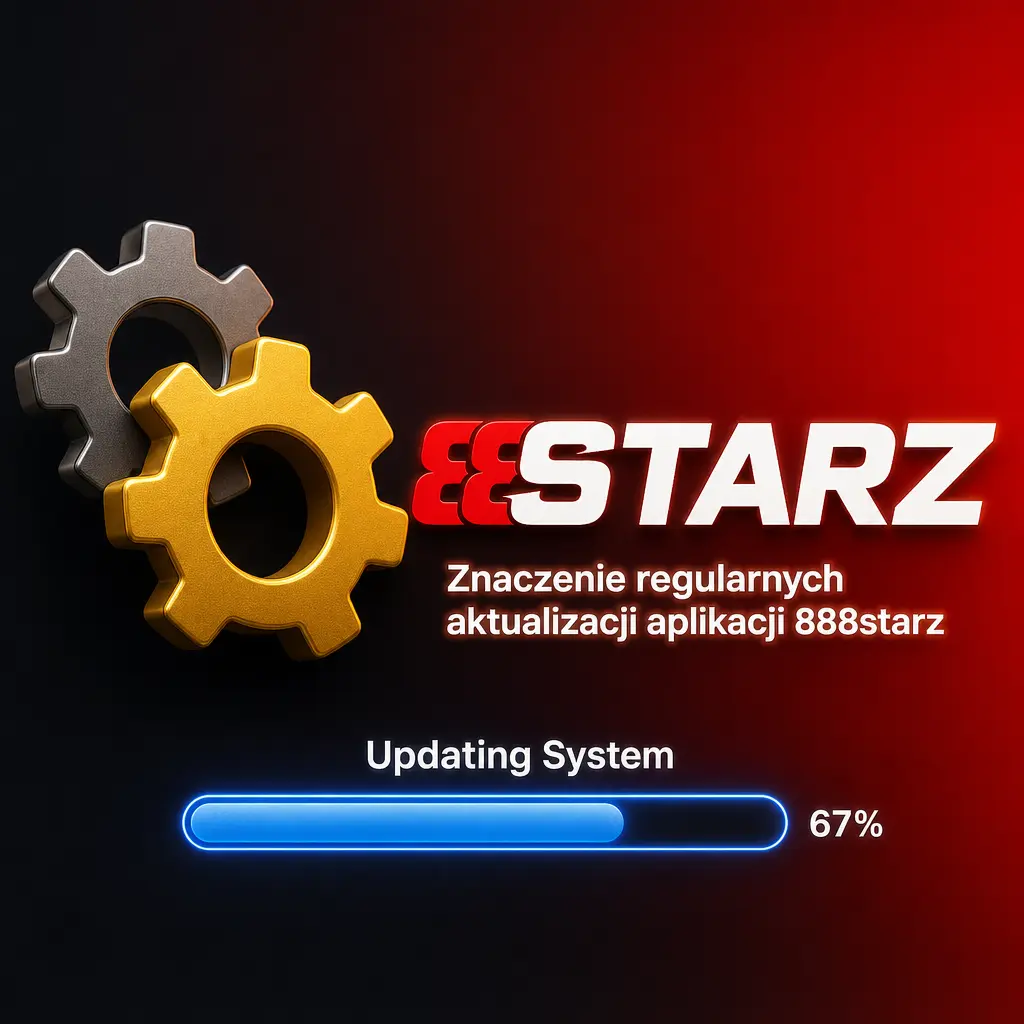 Aktualizacja aplikacji 888starz zwiększa bezpieczeństwo, poprawia szybkość transmisji live i dostęp do promocji